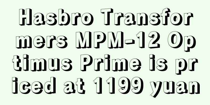 Hasbro Transformers MPM-12 Optimus Prime is priced at 1199 yuan
