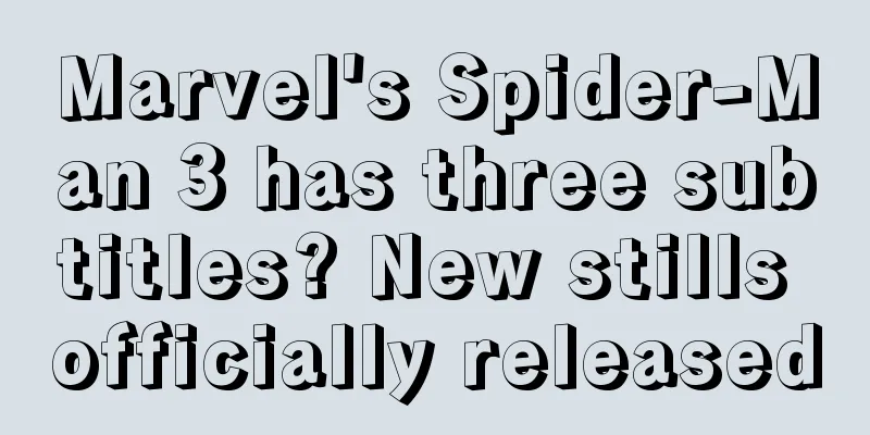 Marvel's Spider-Man 3 has three subtitles? New stills officially released