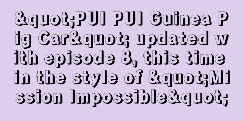 "PUI PUI Guinea Pig Car" updated with episode 8, this time in the style of "Mission Impossible"