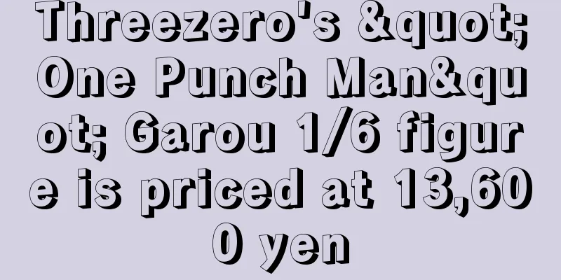 Threezero's "One Punch Man" Garou 1/6 figure is priced at 13,600 yen