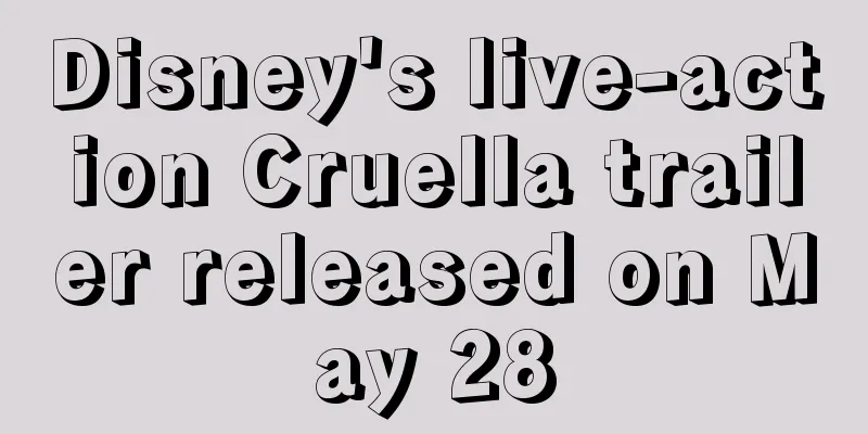 Disney's live-action Cruella trailer released on May 28