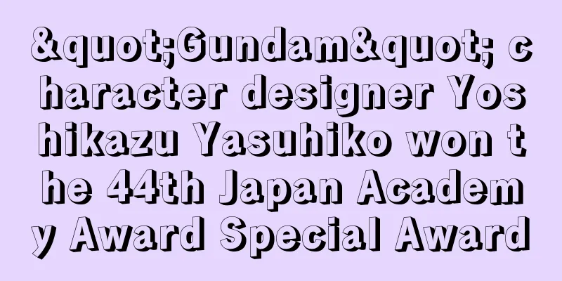 "Gundam" character designer Yoshikazu Yasuhiko won the 44th Japan Academy Award Special Award