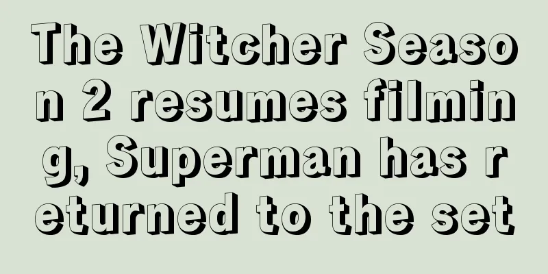 The Witcher Season 2 resumes filming, Superman has returned to the set