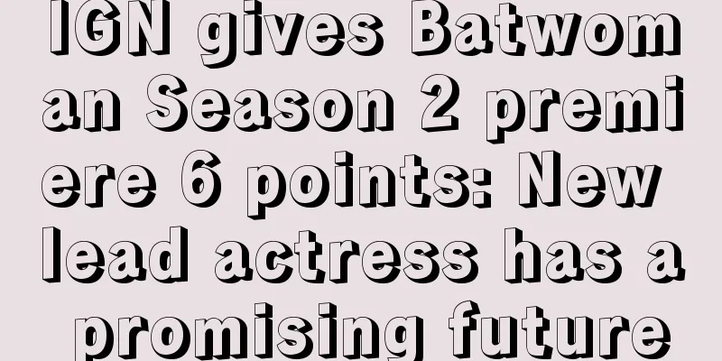 IGN gives Batwoman Season 2 premiere 6 points: New lead actress has a promising future