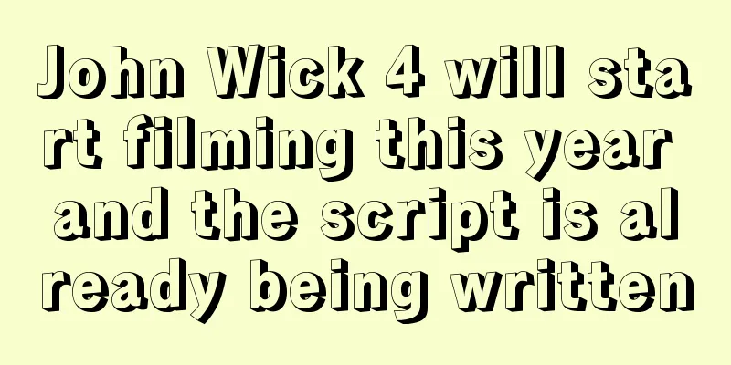 John Wick 4 will start filming this year and the script is already being written