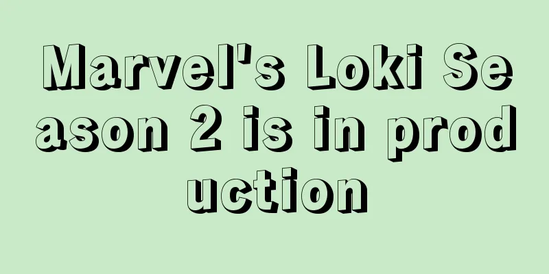 Marvel's Loki Season 2 is in production