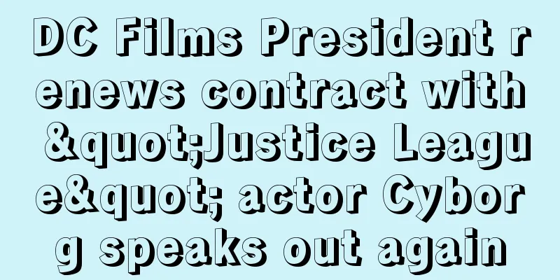 DC Films President renews contract with "Justice League" actor Cyborg speaks out again