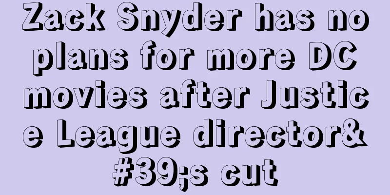 Zack Snyder has no plans for more DC movies after Justice League director's cut