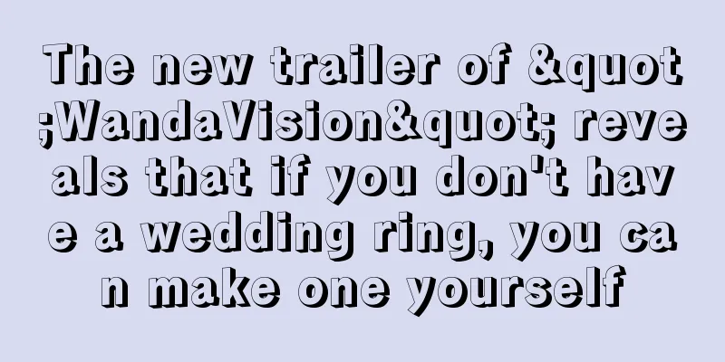 The new trailer of "WandaVision" reveals that if you don't have a wedding ring, you can make one yourself