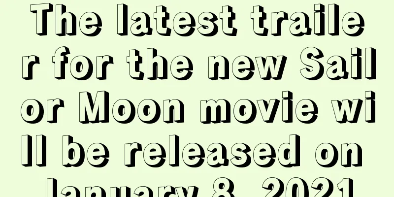 The latest trailer for the new Sailor Moon movie will be released on January 8, 2021
