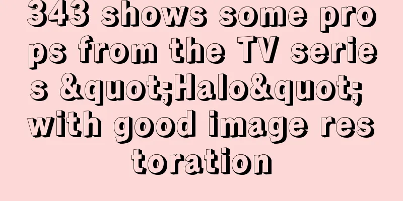 343 shows some props from the TV series "Halo" with good image restoration