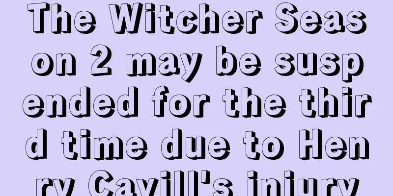 The Witcher Season 2 may be suspended for the third time due to Henry Cavill's injury