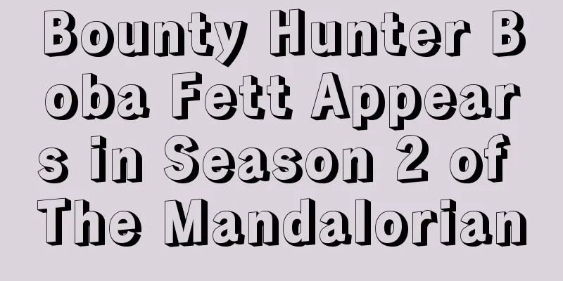 Bounty Hunter Boba Fett Appears in Season 2 of The Mandalorian