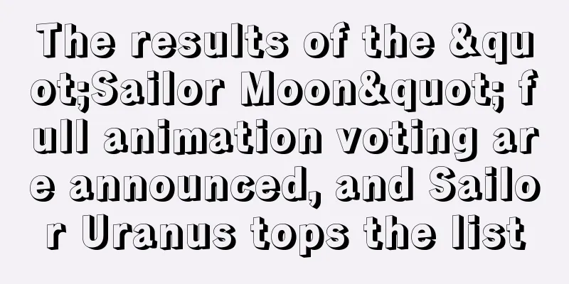 The results of the "Sailor Moon" full animation voting are announced, and Sailor Uranus tops the list