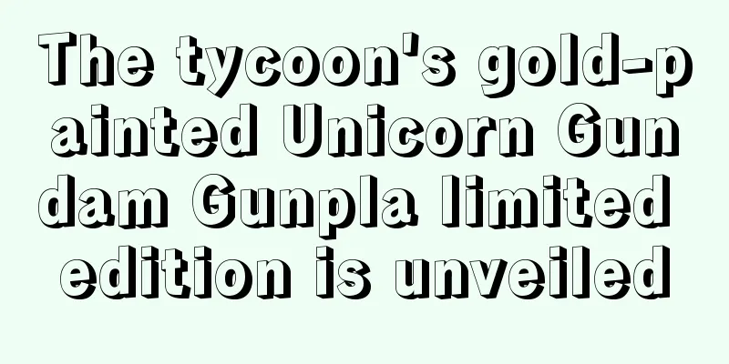 The tycoon's gold-painted Unicorn Gundam Gunpla limited edition is unveiled
