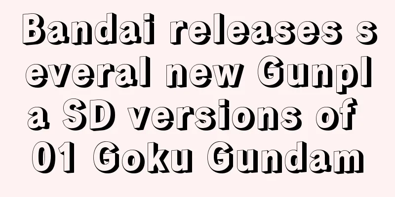 Bandai releases several new Gunpla SD versions of 01 Goku Gundam