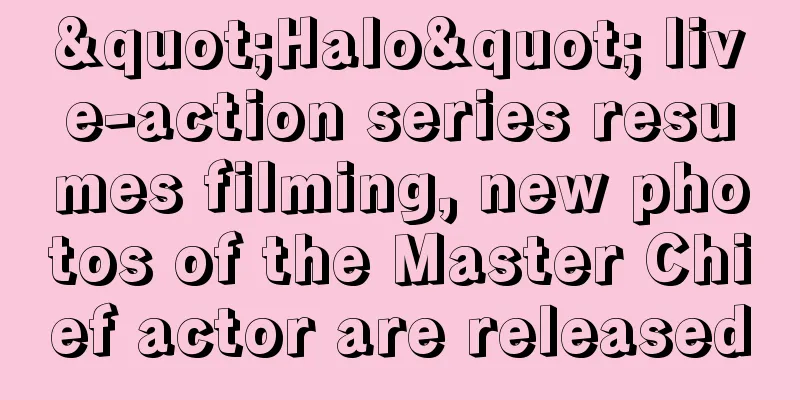 "Halo" live-action series resumes filming, new photos of the Master Chief actor are released