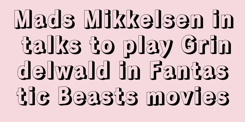 Mads Mikkelsen in talks to play Grindelwald in Fantastic Beasts movies
