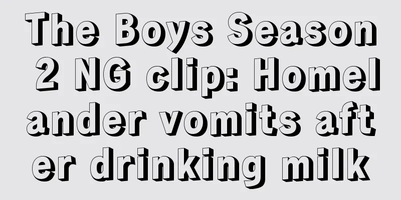 The Boys Season 2 NG clip: Homelander vomits after drinking milk