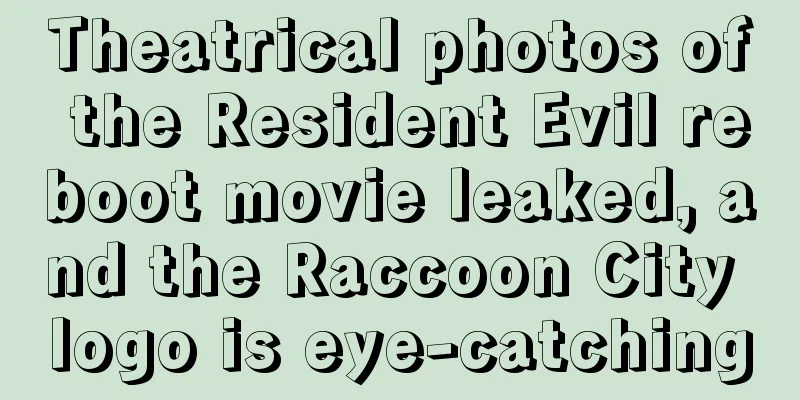 Theatrical photos of the Resident Evil reboot movie leaked, and the Raccoon City logo is eye-catching