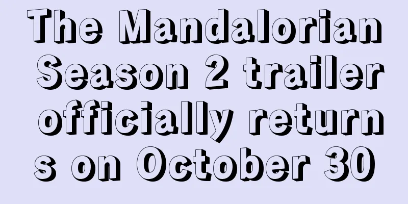 The Mandalorian Season 2 trailer officially returns on October 30