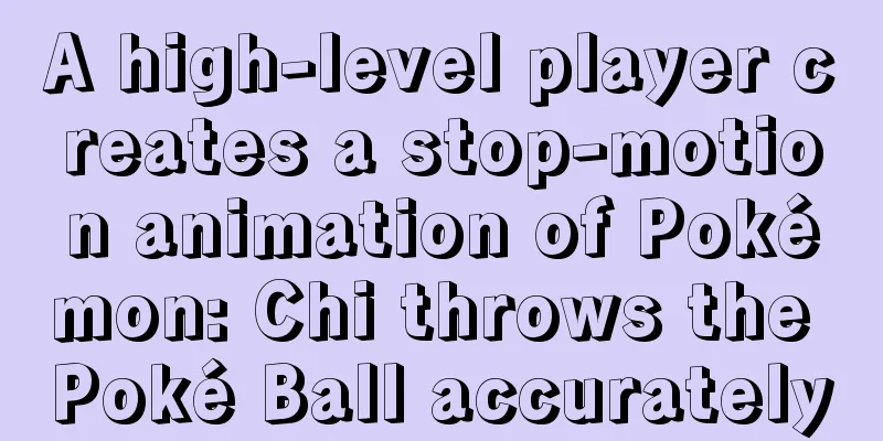 A high-level player creates a stop-motion animation of Pokémon: Chi throws the Poké Ball accurately