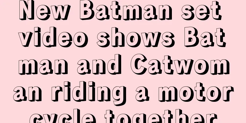 New Batman set video shows Batman and Catwoman riding a motorcycle together