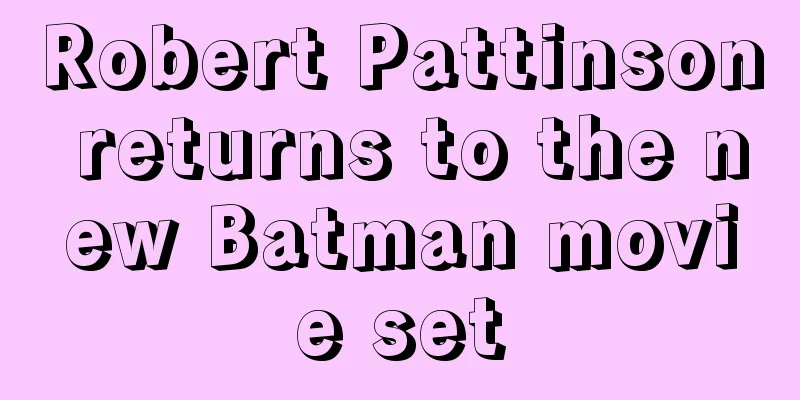 Robert Pattinson returns to the new Batman movie set