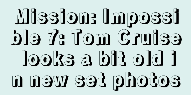 Mission: Impossible 7: Tom Cruise looks a bit old in new set photos