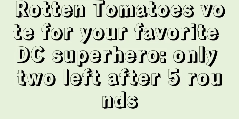Rotten Tomatoes vote for your favorite DC superhero: only two left after 5 rounds