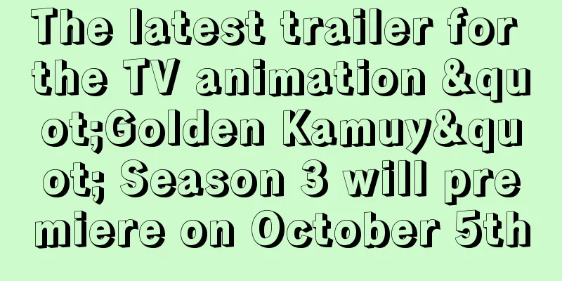 The latest trailer for the TV animation "Golden Kamuy" Season 3 will premiere on October 5th