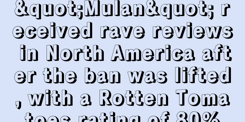 "Mulan" received rave reviews in North America after the ban was lifted, with a Rotten Tomatoes rating of 80%