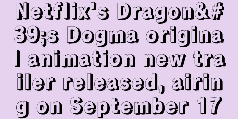 Netflix's Dragon's Dogma original animation new trailer released, airing on September 17