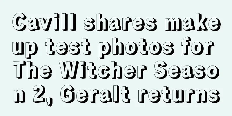 Cavill shares makeup test photos for The Witcher Season 2, Geralt returns