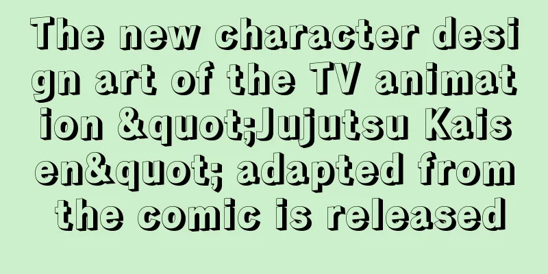 The new character design art of the TV animation "Jujutsu Kaisen" adapted from the comic is released