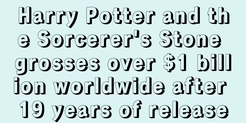 Harry Potter and the Sorcerer's Stone grosses over $1 billion worldwide after 19 years of release
