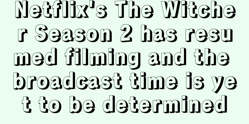 Netflix's The Witcher Season 2 has resumed filming and the broadcast time is yet to be determined