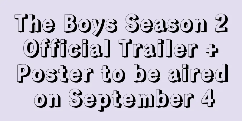 The Boys Season 2 Official Trailer + Poster to be aired on September 4