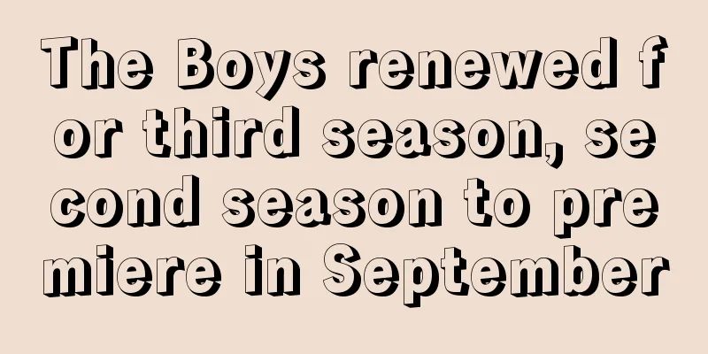 The Boys renewed for third season, second season to premiere in September