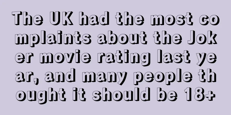 The UK had the most complaints about the Joker movie rating last year, and many people thought it should be 18+