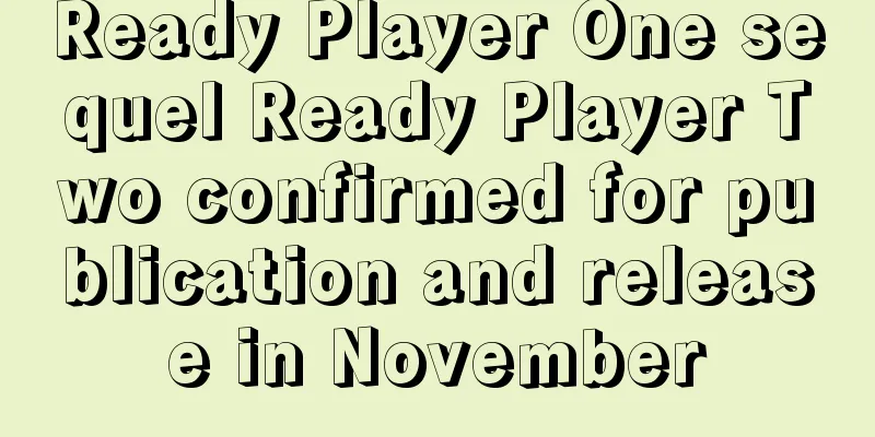 Ready Player One sequel Ready Player Two confirmed for publication and release in November