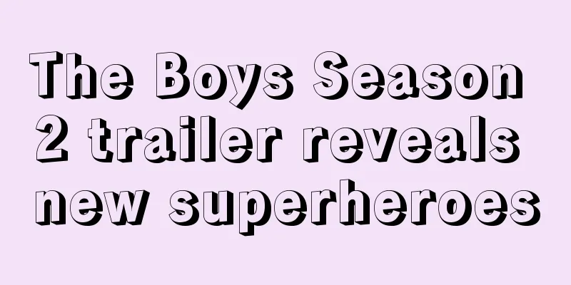 The Boys Season 2 trailer reveals new superheroes
