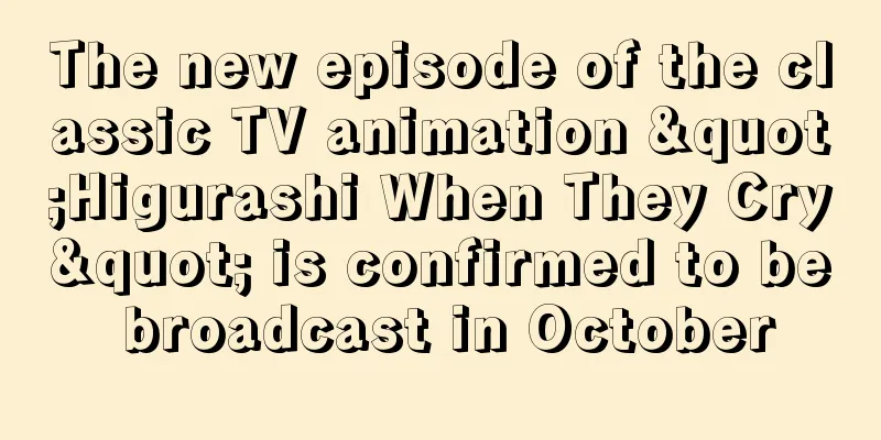 The new episode of the classic TV animation "Higurashi When They Cry" is confirmed to be broadcast in October