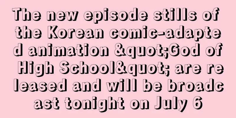 The new episode stills of the Korean comic-adapted animation "God of High School" are released and will be broadcast tonight on July 6