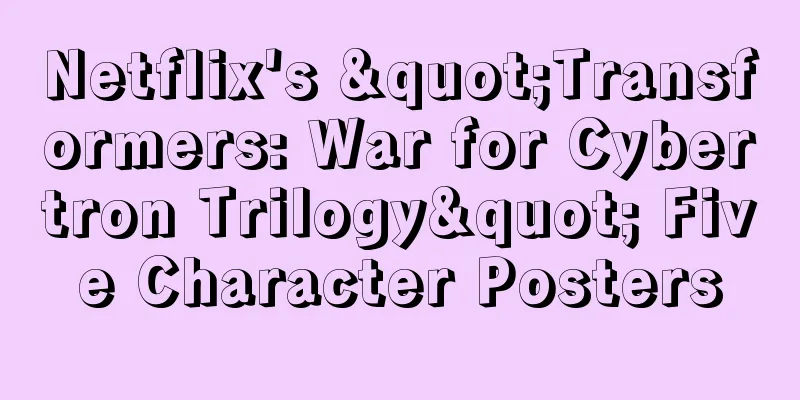 Netflix's "Transformers: War for Cybertron Trilogy" Five Character Posters