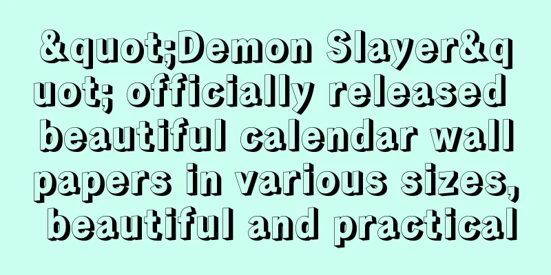 "Demon Slayer" officially released beautiful calendar wallpapers in various sizes, beautiful and practical