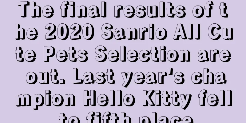 The final results of the 2020 Sanrio All Cute Pets Selection are out. Last year's champion Hello Kitty fell to fifth place