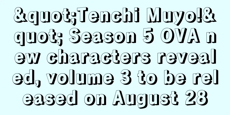 "Tenchi Muyo!" Season 5 OVA new characters revealed, volume 3 to be released on August 28
