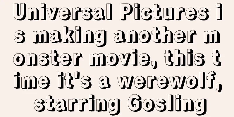 Universal Pictures is making another monster movie, this time it's a werewolf, starring Gosling