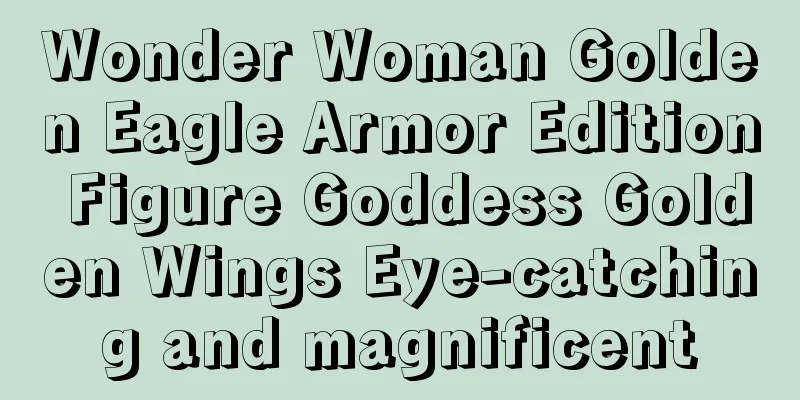 Wonder Woman Golden Eagle Armor Edition Figure Goddess Golden Wings Eye-catching and magnificent